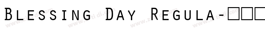 Blessing Day Regula字体转换